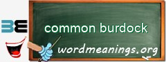 WordMeaning blackboard for common burdock